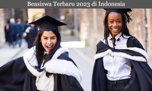 5 Informasi Beasiswa Terbaru 2023 S1-S3 Januari-Maret, Buruan Daftar!