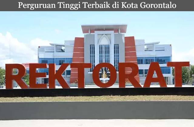 Empat Rekomendasi Perguruan Tinggi Terbaik di Kota Gorontalo Terbaru 2023