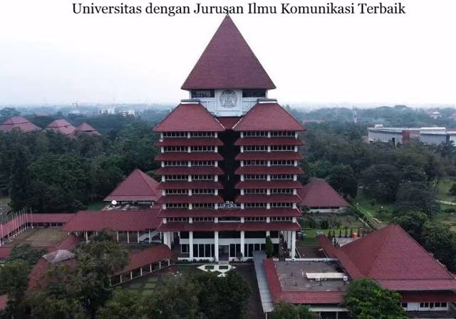 3 Referensi Universitas dengan Jurusan Ilmu Komunikasi Terbaik 2023 Lengkap dengan Biayanya