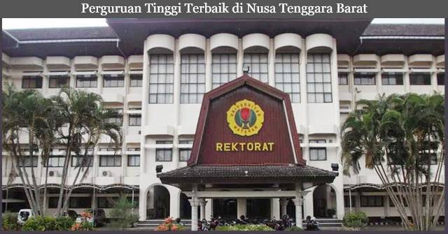 4 Rekomendasi Perguruan Tinggi Terbaik di Nusa Tenggara Barat Terbaru