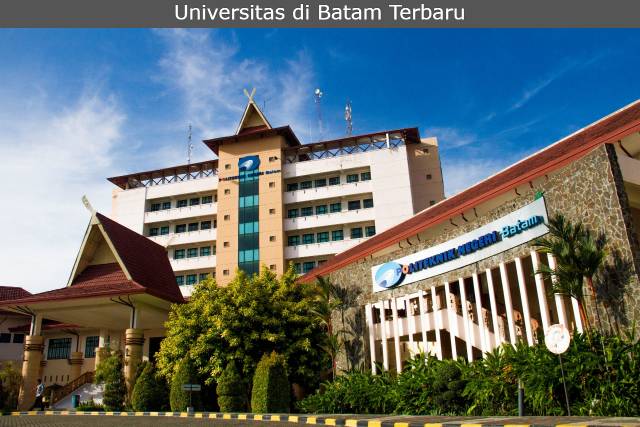 Empat Rekomendasi Universitas Terbaik di Batam Terbaru 2023